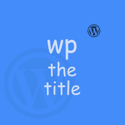 آموزش تابع the_title در وردپرس