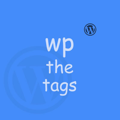 آموزش تابع the_tags در وردپرس